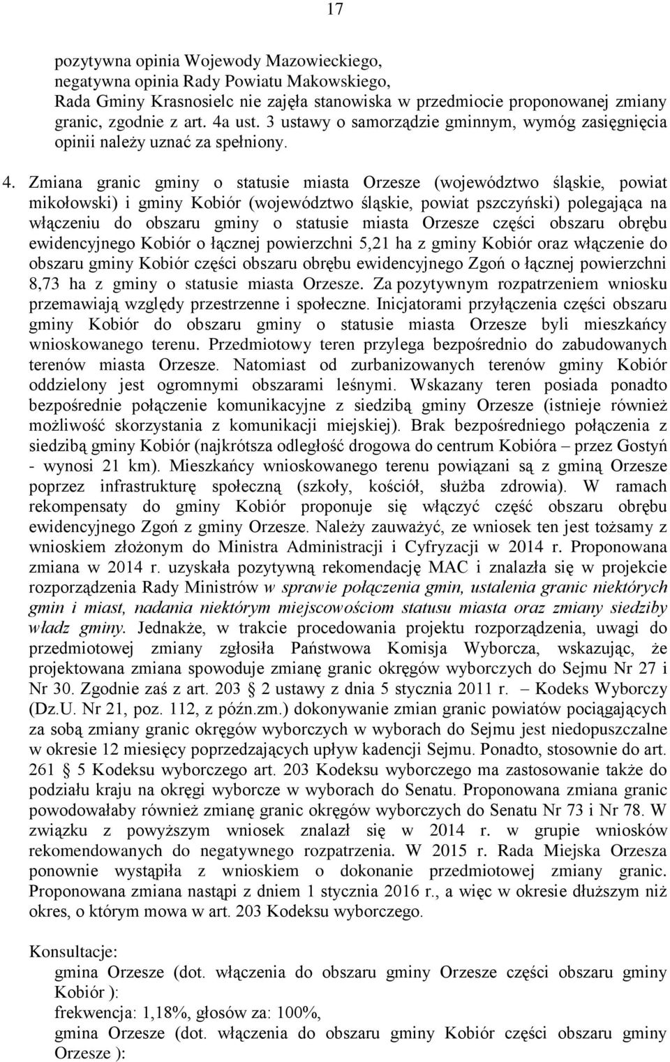 Zmiana granic gminy o statusie miasta Orzesze (województwo śląskie, powiat mikołowski) i gminy Kobiór (województwo śląskie, powiat pszczyński) polegająca na włączeniu do obszaru gminy o statusie