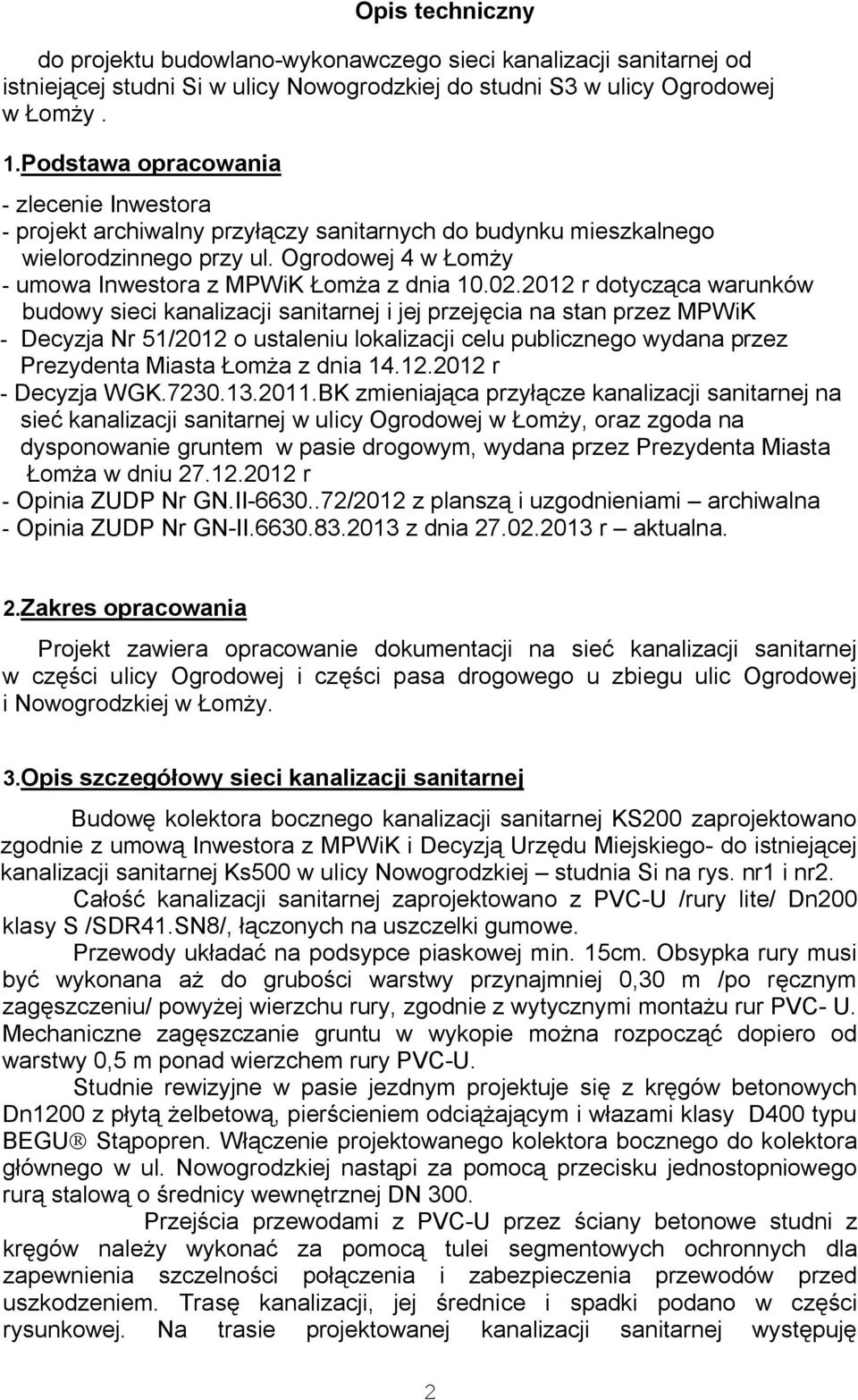 2012 r dotycząca warunków budowy sieci kanalizacji sanitarnej i jej przejęcia na stan przez MPWiK - Decyzja Nr 51/2012 o ustaleniu lokalizacji celu publicznego wydana przez Prezydenta Miasta Łomża z