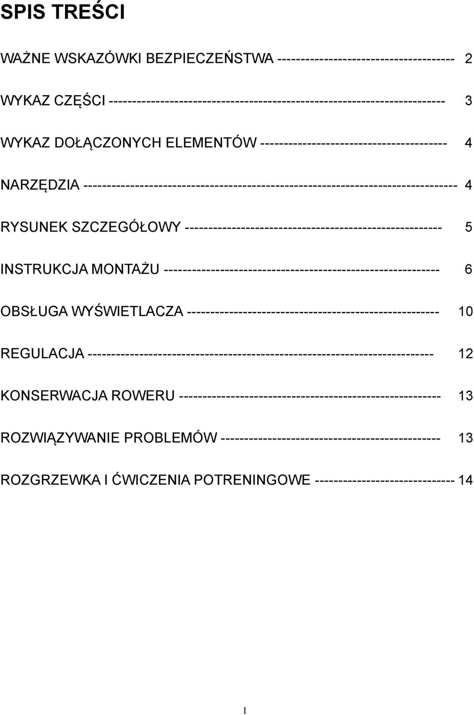 ------------------------------------------------------- 5 INSTRUKCJA MONTAŻU ----------------------------------------------------------- 6 OBSŁUGA WYŚWIETLACZA