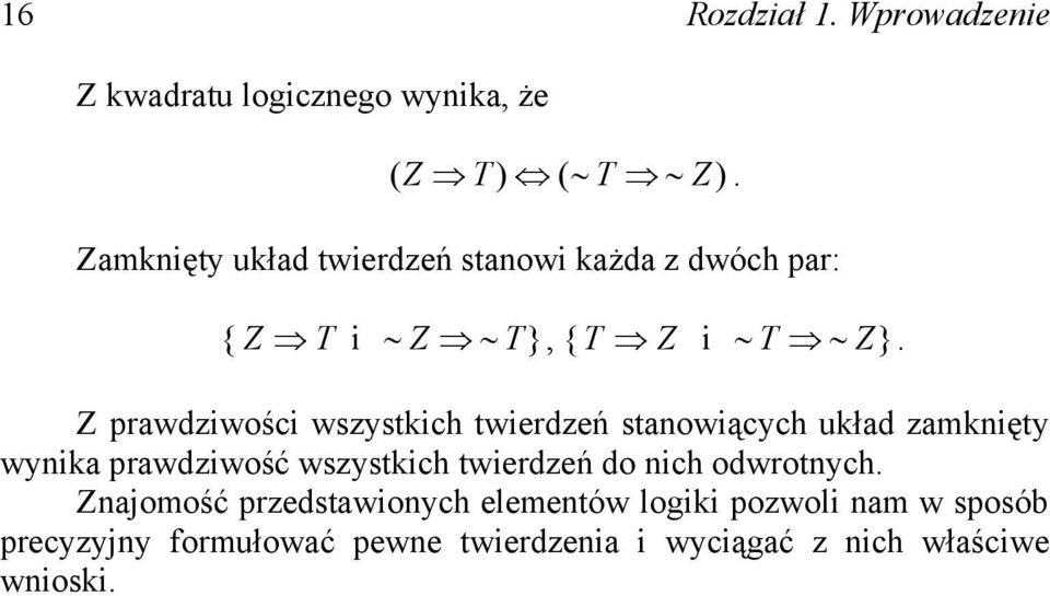 uład zaęty wya rawdzwość wszystch twerdzeń do ch odwrotych Zaoość rzedstawoych