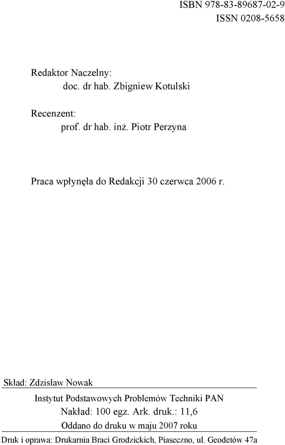 ład: Zdzsław Nowa stytut Podstawowych Probeów ech PAN Naład: 00 egz Ar