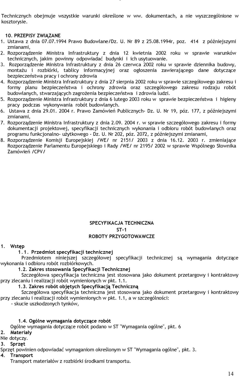 Rozporządzenie Ministra Infrastruktury z dnia 26 czerwca 2002 roku w sprawie dziennika budowy, montażu i rozbiórki, tablicy informacyjnej oraz ogłoszenia zawierającego dane dotyczące bezpieczeństwa