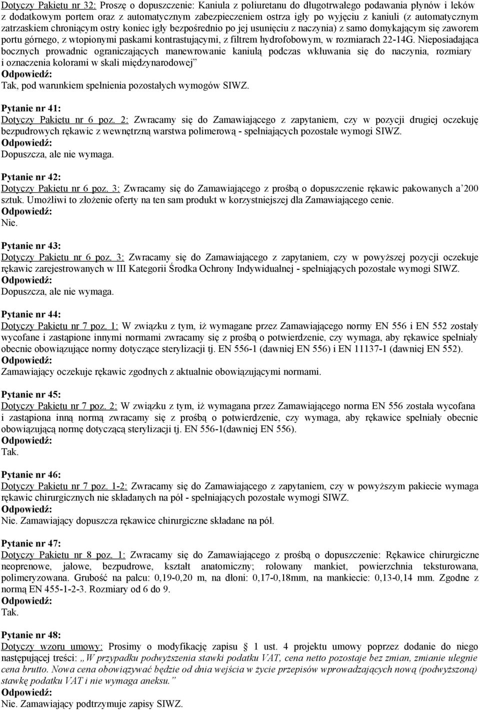 hydrofobowym, w rozmiarach 22-14G.