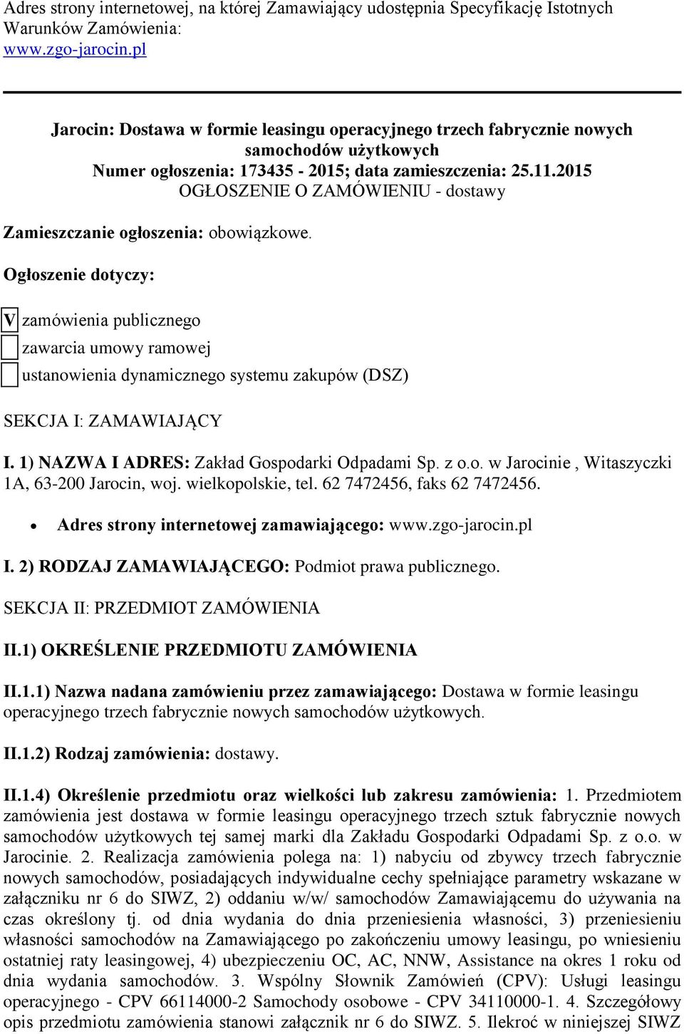 2015 OGŁOSZENIE O ZAMÓWIENIU - dostawy Zamieszczanie ogłoszenia: obowiązkowe.