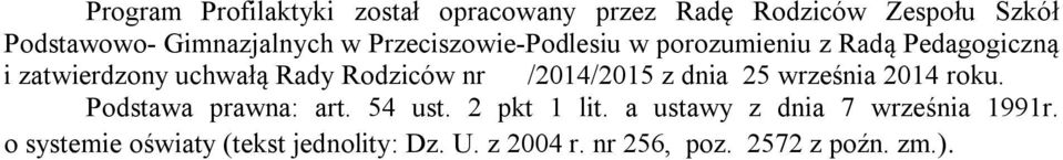 /2014/2015 z dnia 25 września 2014 roku. Podstawa prawna: art. 54 ust. 2 pkt 1 lit.