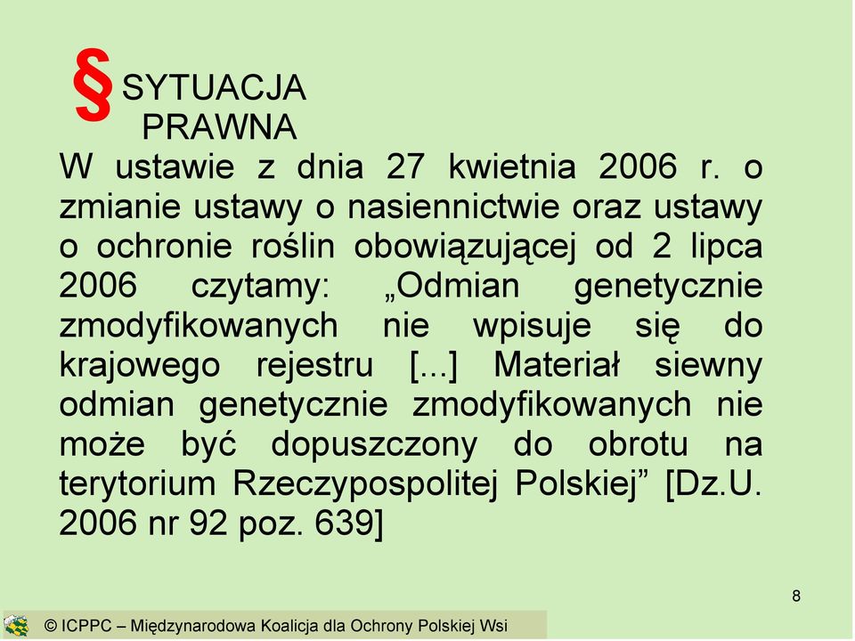 genetycznie zmodyfikowanych nie wpisuje się do krajowego rejestru [.