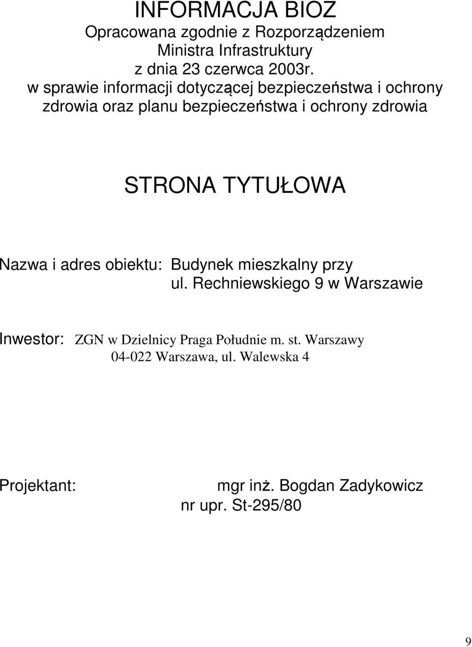 STRONA TYTUŁOWA Nazwa i adres obiektu: Budynek mieszkalny przy ul.