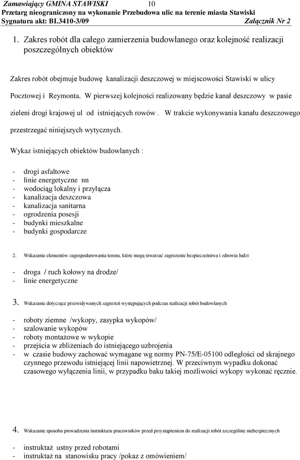 W trakcie wykonywania kanału deszczowego przestrzegać niniejszych wytycznych.