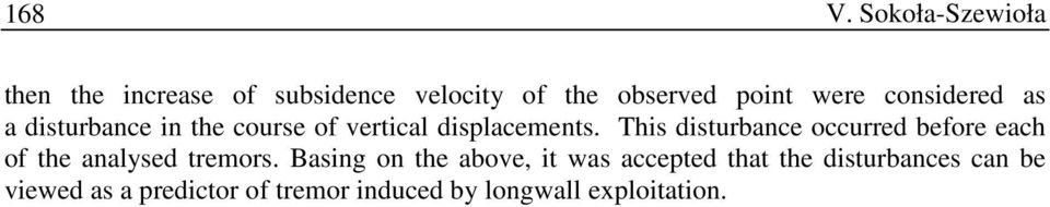 considered as a disturbance in the course of vertical displacements.