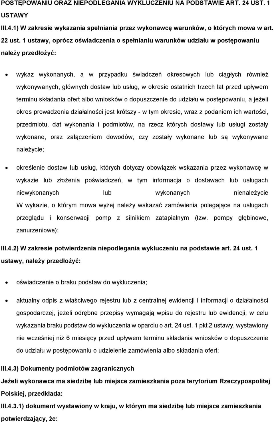 kresie statnich trzech lat przed upływem terminu składania fert alb wnisków dpuszczenie d udziału w pstępwaniu, a jeżeli kres prwadzenia działalnści jest krótszy - w tym kresie, wraz z pdaniem ich