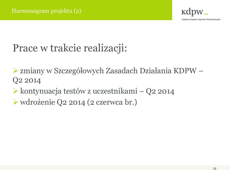 Działania KDPW Q2 2014 kontynuacja testów z