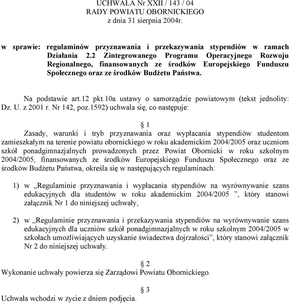 10a ustawy o samorządzie powiatowym (tekst jednolity: Dz. U. z 2001 r. Nr 142, poz.