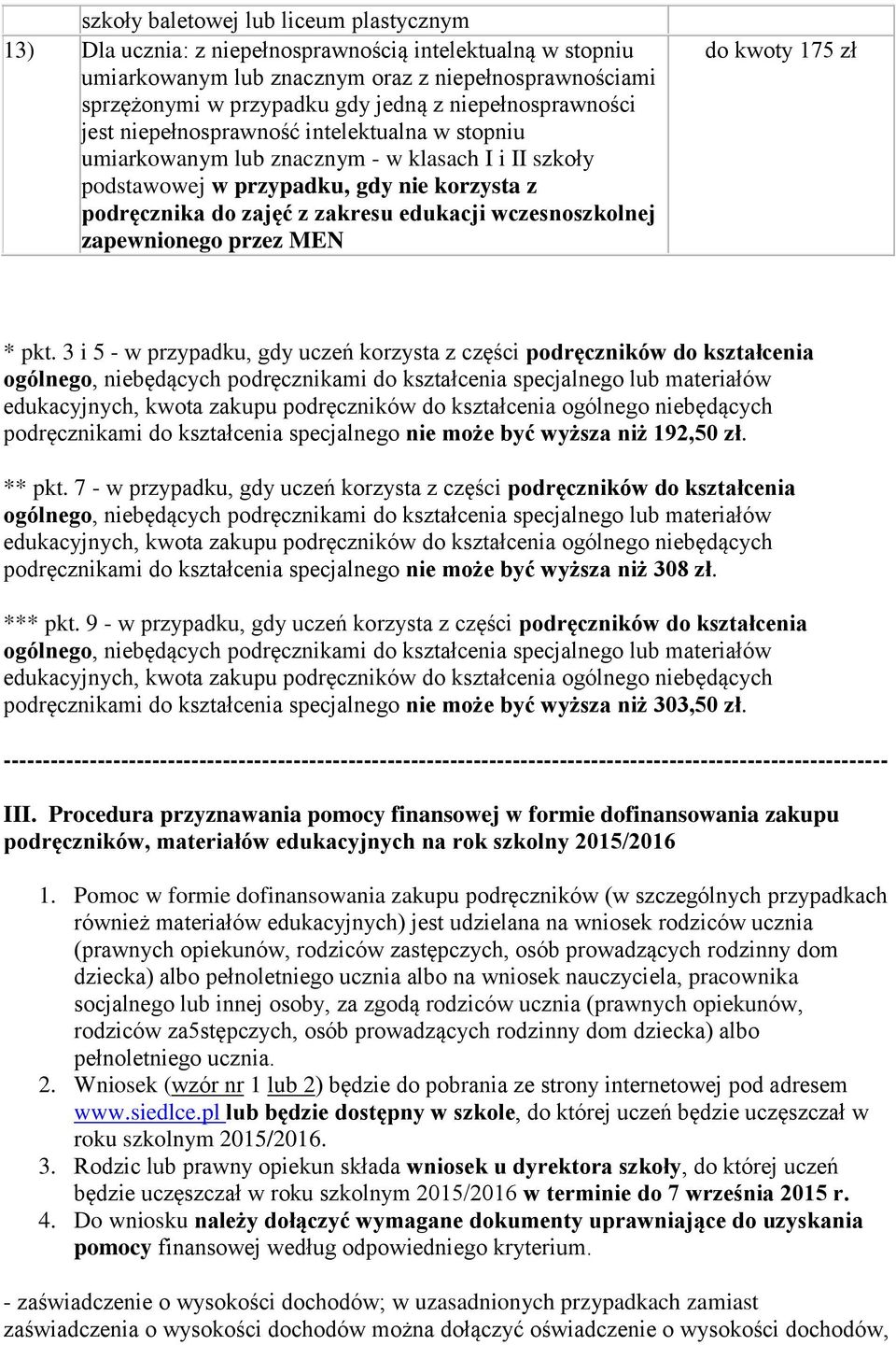 edukacji wczesnoszkolnej zapewnionego przez MEN do kwoty 175 zł * pkt.