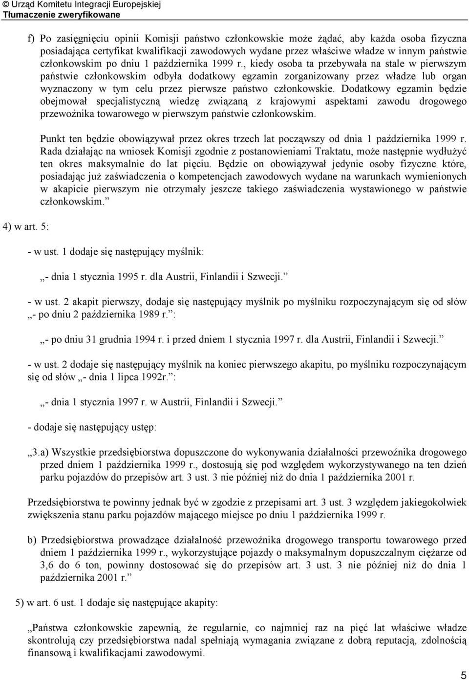 członkowskim po dniu 1 października 1999 r.