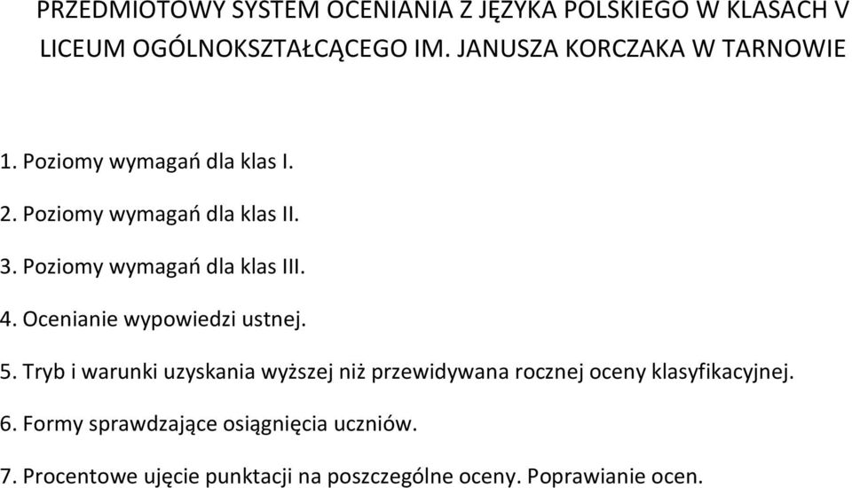 Poziomy wymagań dla klas III. 4. Ocenianie wypowiedzi ustnej. 5.