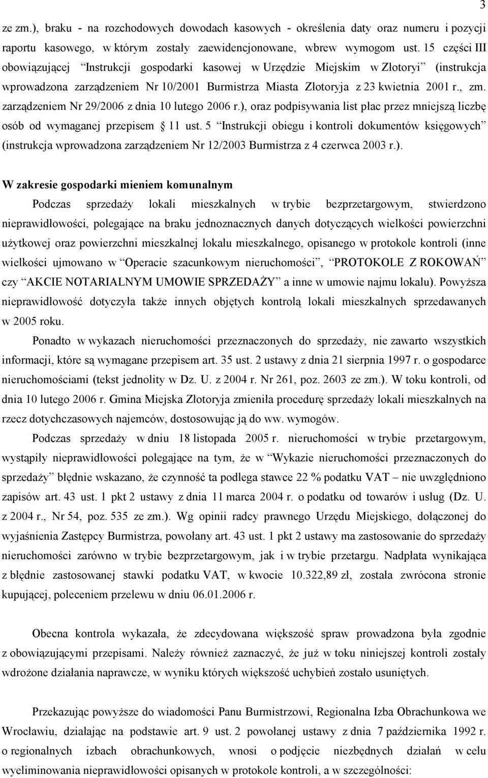 zarz%dzeniem Nr 29/2006 z dnia 10 lutego 2006 r.), oraz podpisywania list pac przez mniejsz% liczb3 osób od wymaganej przepisem 11 ust.