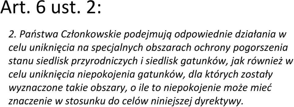 obszarach ochrony pogorszenia stanu siedlisk przyrodniczych i siedlisk gatunków, jak