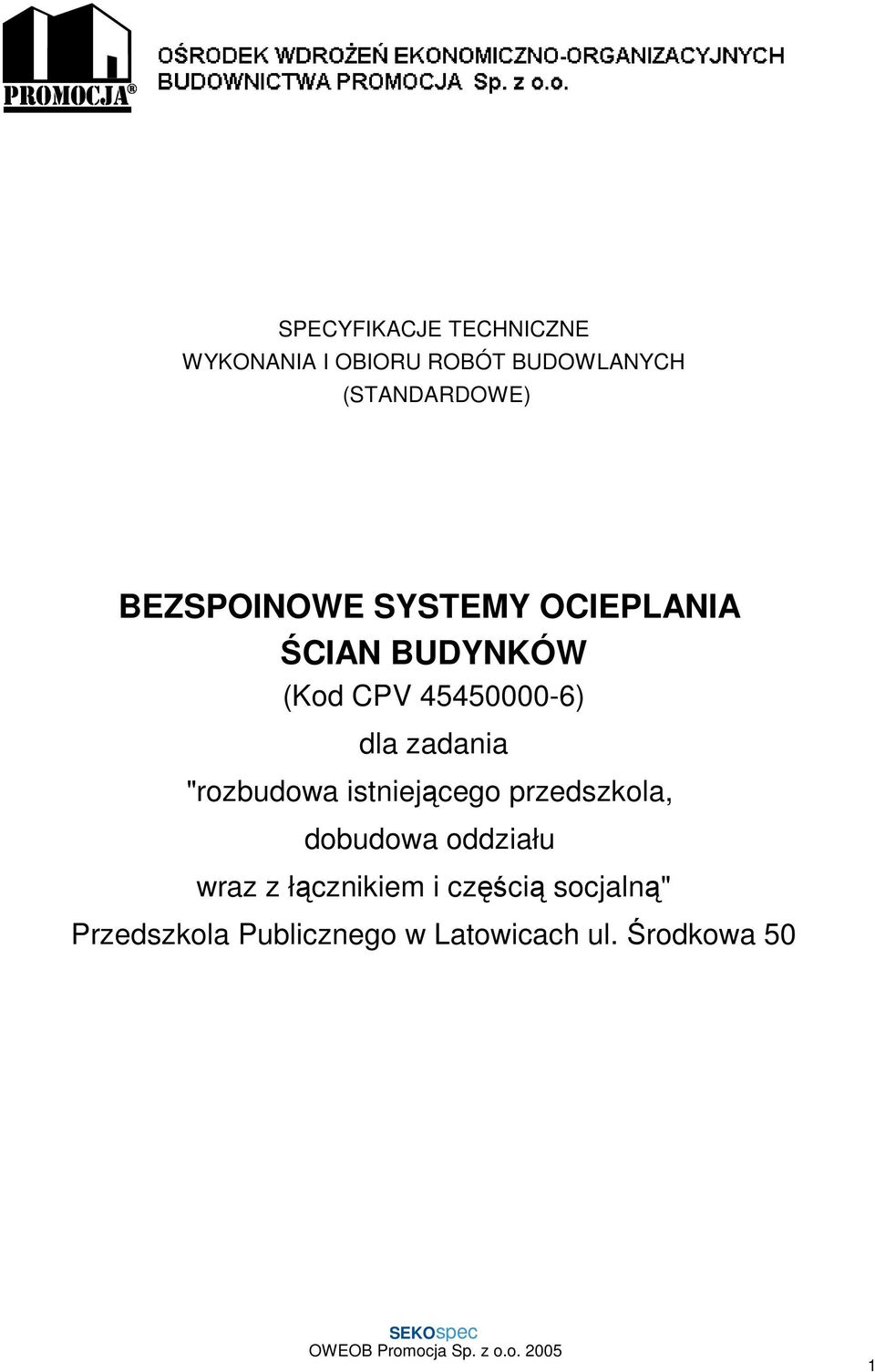 zadania "rozbudowa istniejącego przedszkola, dobudowa oddziału wraz z