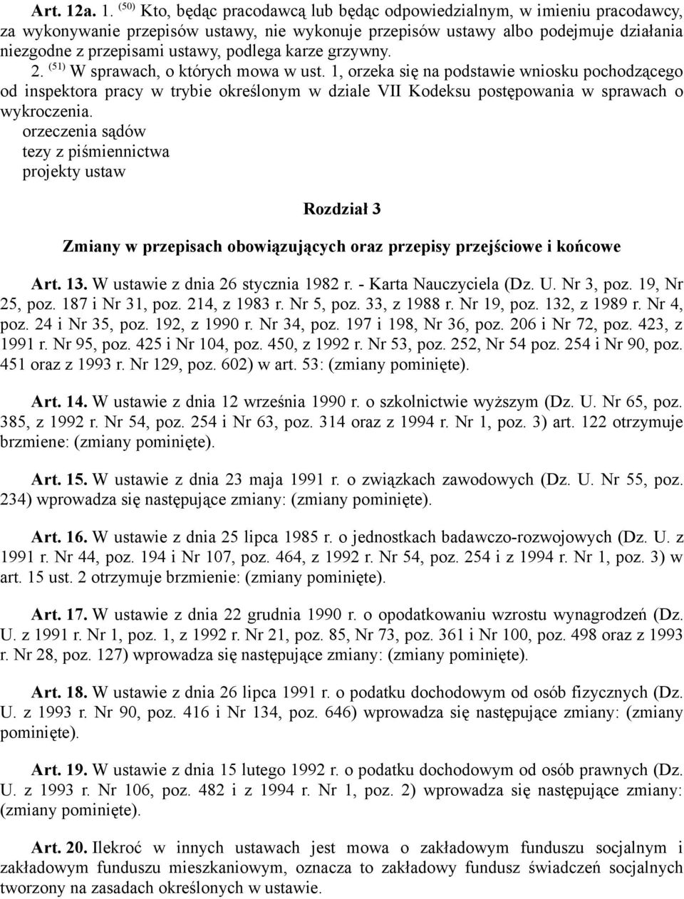 ustawy, podlega karze grzywny. 2. (51) W sprawach, o których mowa w ust.