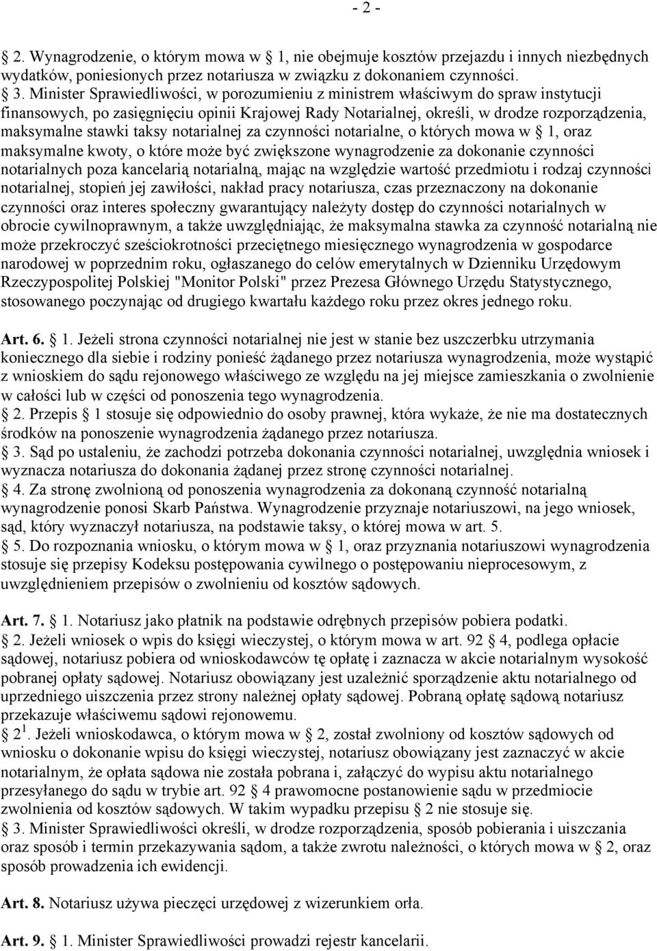 taksy notarialnej za czynności notarialne, o których mowa w 1, oraz maksymalne kwoty, o które może być zwiększone wynagrodzenie za dokonanie czynności notarialnych poza kancelarią notarialną, mając