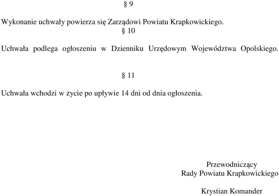 10 Uchwała podlega ogłoszeniu w Dzienniku Urzędowym