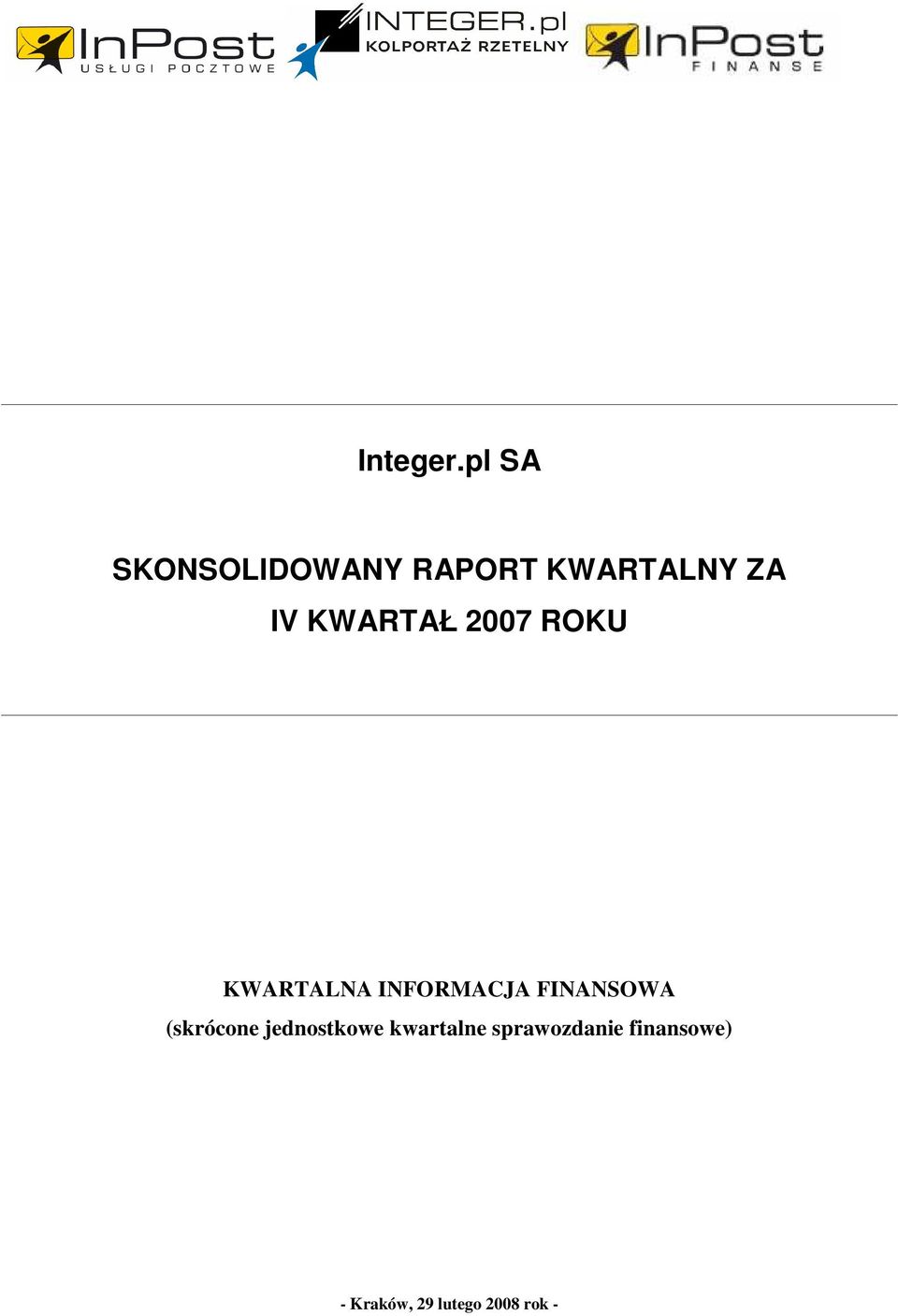 KWARTAŁ 2007 ROKU KWARTALNA INFORMACJA