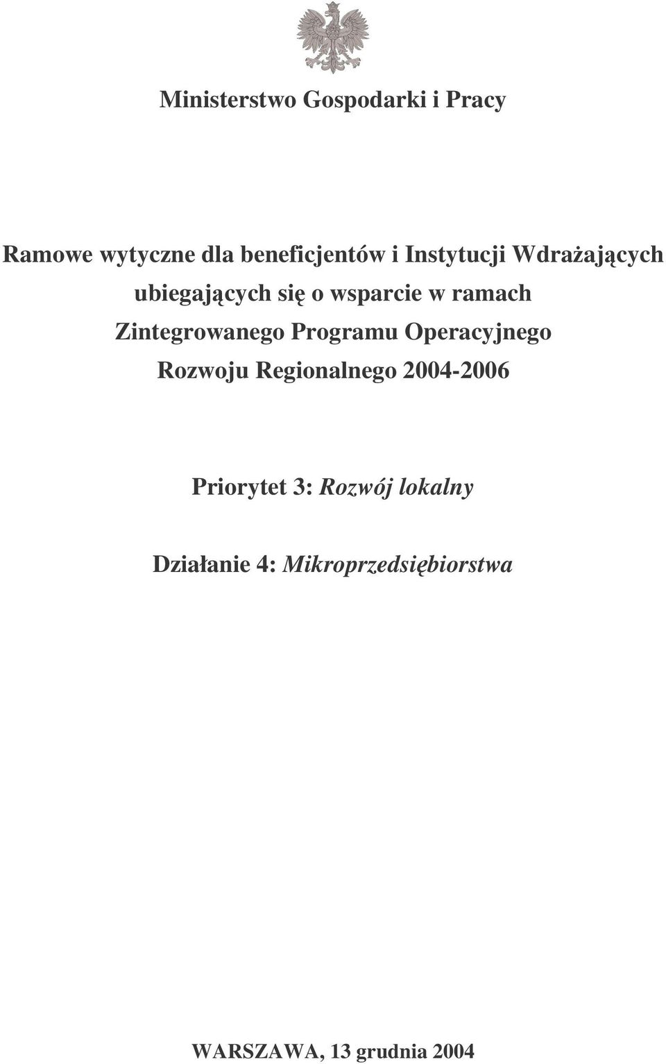 Zintegrowanego Programu Operacyjnego Rozwoju Regionalnego 2004-2006