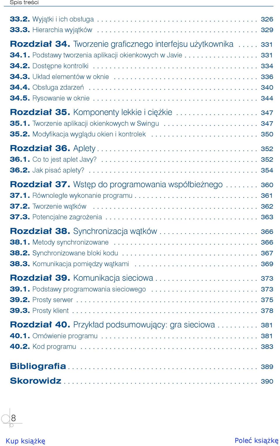 3. Układ elementów w oknie.................................... 336 34.4. Obsługa zdarzeń.......................................... 340 34.5. Rysowanie w oknie......................................... 344 Rozdział 35.