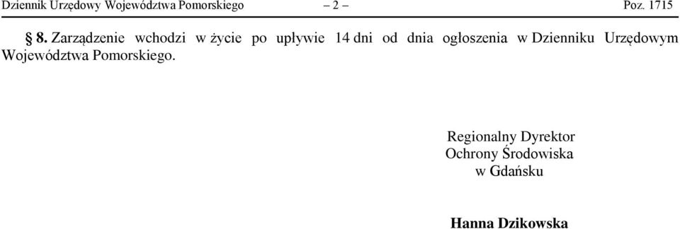 ogłoszenia w Dzienniku Urzędowym Województwa Pomorskiego.