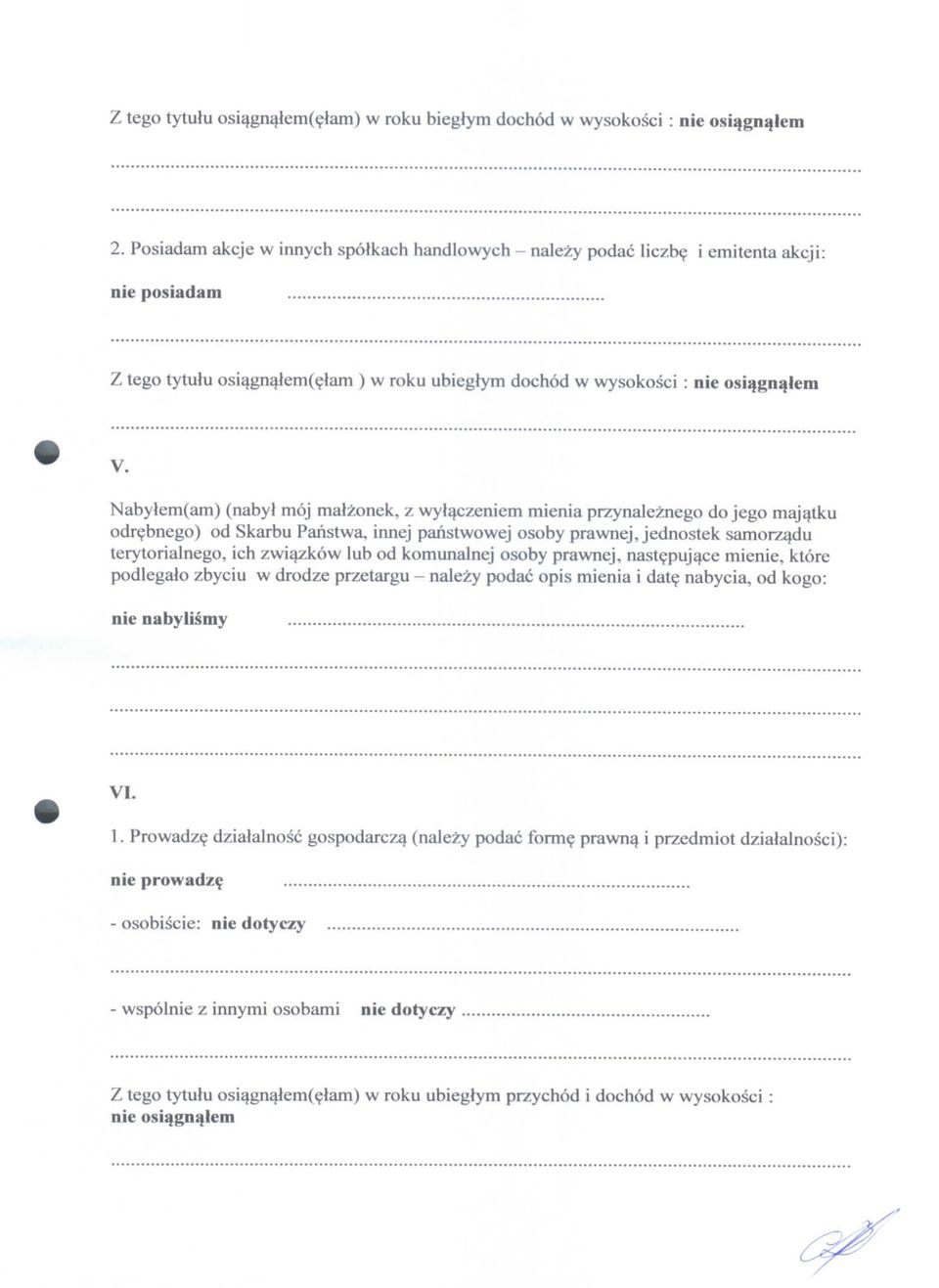 Nabytem(am) (nabyl moj malzonek, z wyl^czeniem mienia przynaleznego do jego majatku odrebnego) od Skarbu Panstwa, innej panstwowej osoby prawnej, jednostek samorzadu terytorialnego, ich zwi^zkow lub