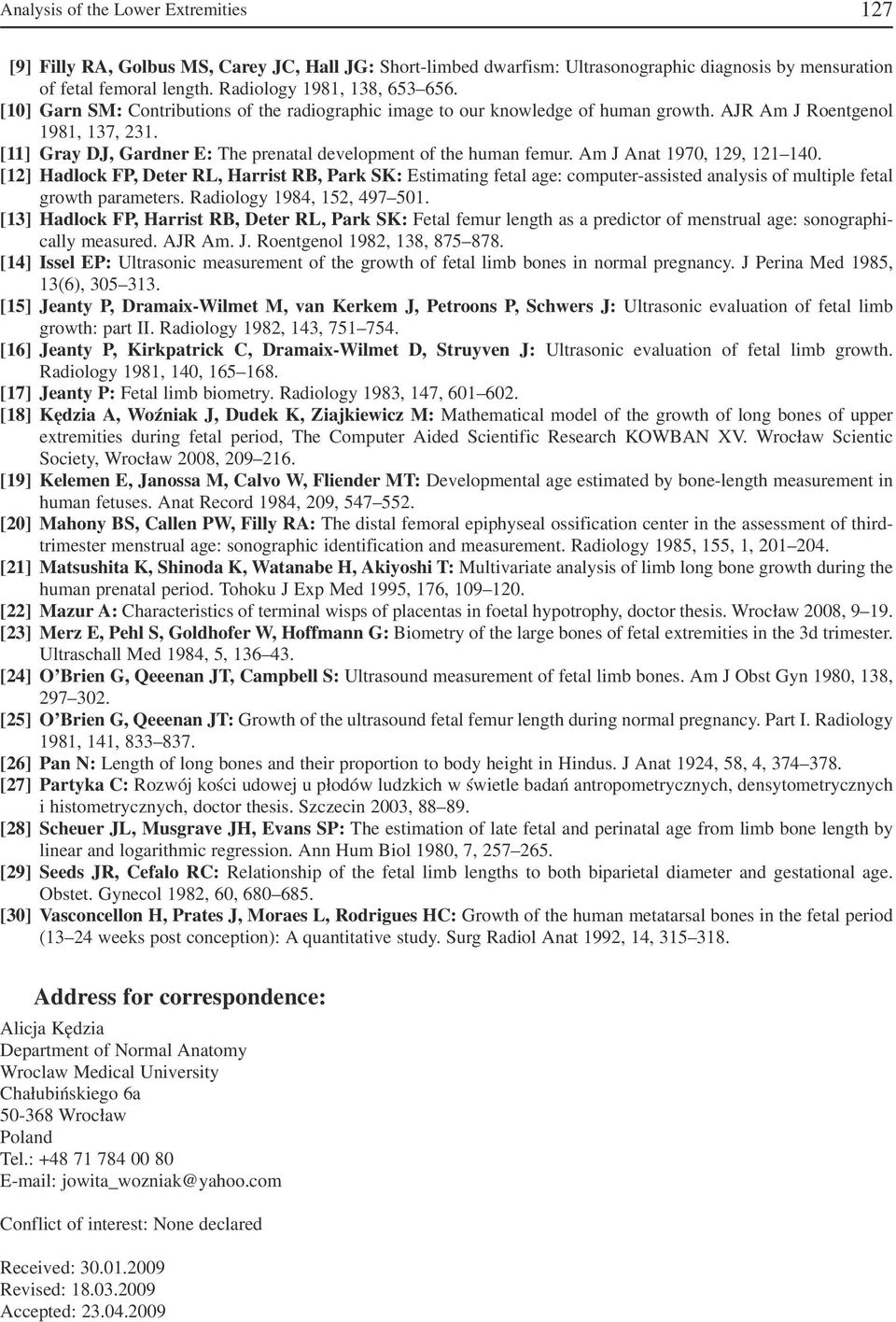 Am J Anat 197, 129, 121 14. [12] Hadlock P, Deter RL, Harrist RB, Park SK: Estimating fetal age: computer assisted analysis of multiple fetal growth parameters. Radiology 1984, 152, 497 51.