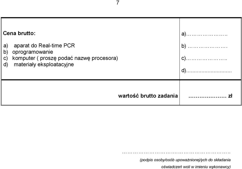 eksploatacyjne a).. b). c).. d)... wartość brutto zadania zł.