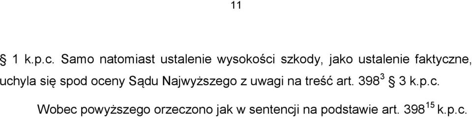 faktyczne, uchyla się spod oceny Sądu Najwyższego z uwagi