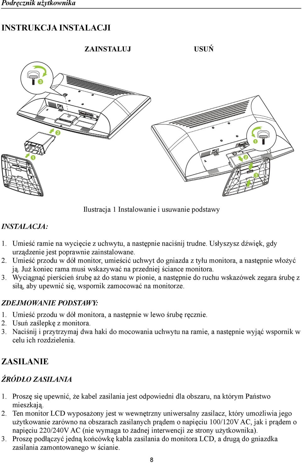 Już koniec rama musi wskazywać na przedniej ściance monitora. 3.