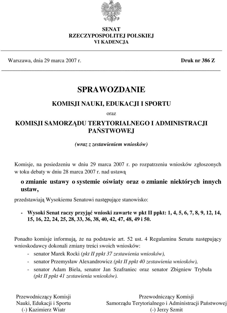 2007 r. po rozpatrzeniu wniosków zgłoszonych w toku debaty w dniu 28 marca 2007 r.