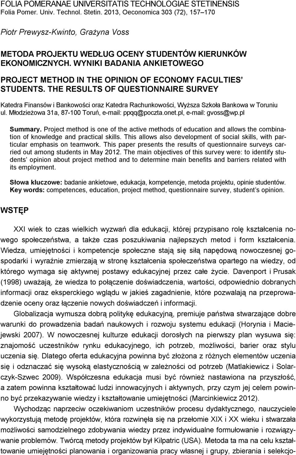 WYNIKI BADANIA ANKIETOWEGO PROJECT METHOD IN THE OPINION OF ECONOMY FACULTIES STUDENTS.