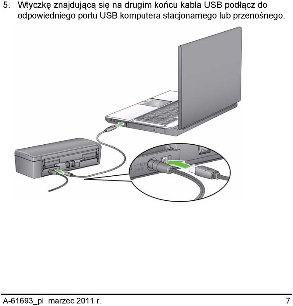 odpowiedniego portu USB komputera