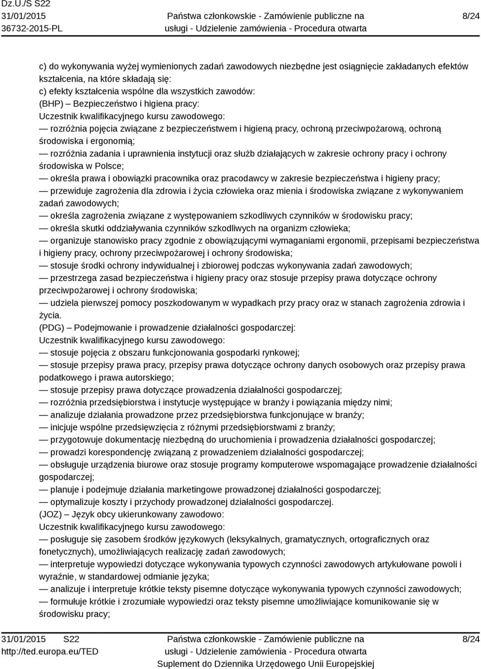 oraz służb działających w zakresie ochrony pracy i ochrony środowiska w Polsce; określa prawa i obowiązki pracownika oraz pracodawcy w zakresie bezpieczeństwa i higieny pracy; przewiduje zagrożenia