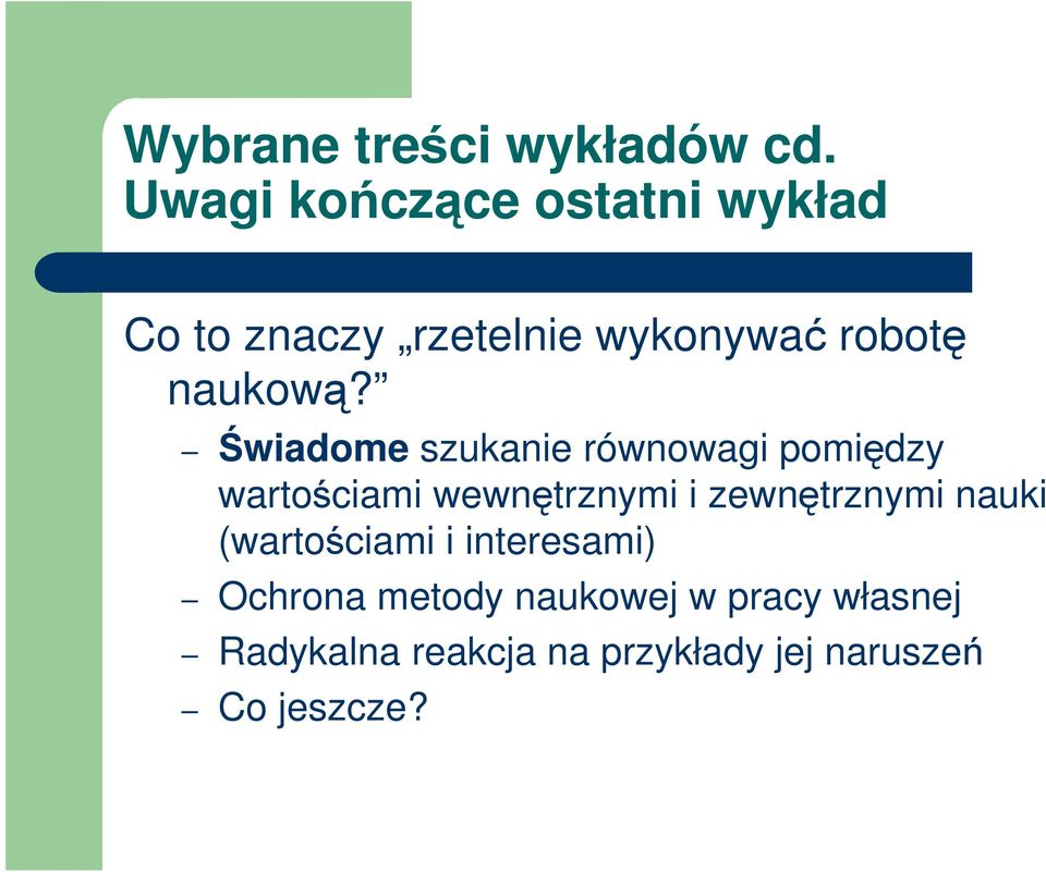 Świadome szukanie równowagi pomiędzy wartościami wewnętrznymi i