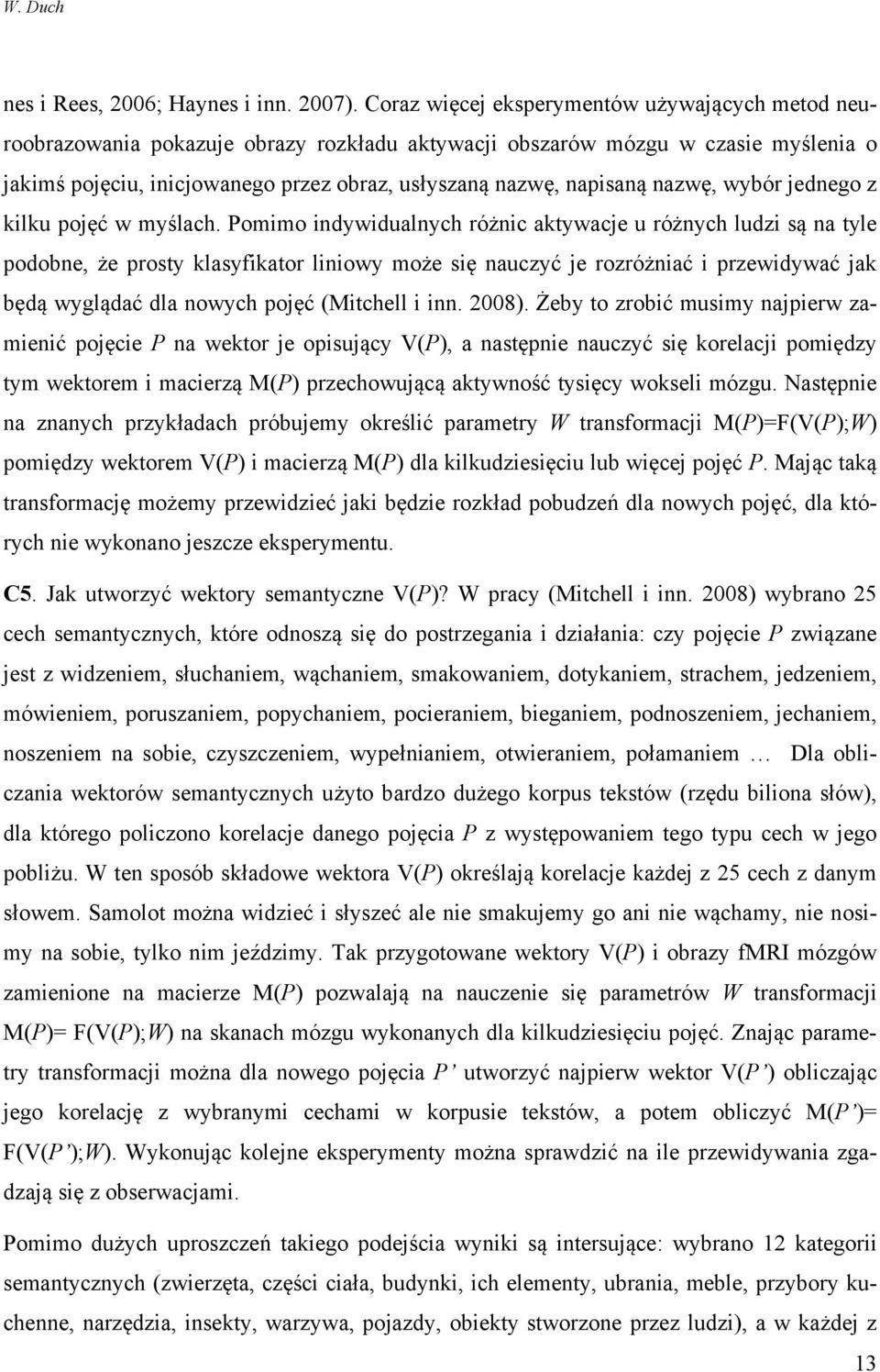 nazwę, wybór jednego z kilku pojęć w myślach.