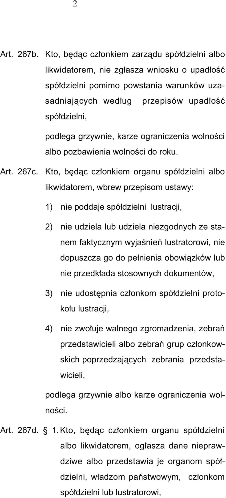 grzywnie, karze ograniczenia wolnoêci albo pozbawienia wolnoêci do roku. Art. 267c.