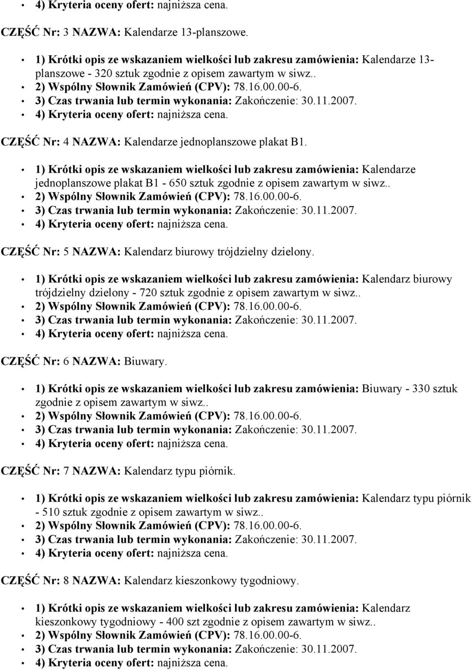 . CZĘŚĆ Nr: 5 NAZWA: Kalendarz biurowy trójdzielny dzielony.