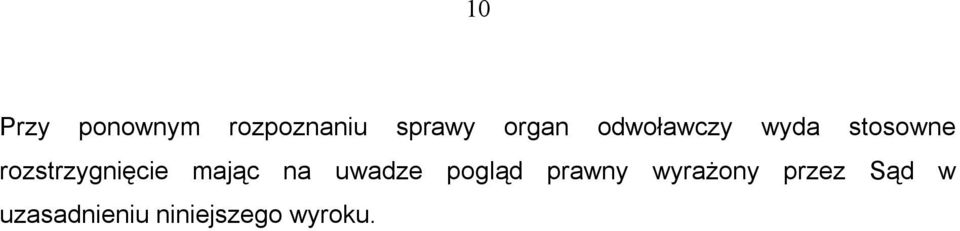 mając na uwadze pogląd prawny wyrażony