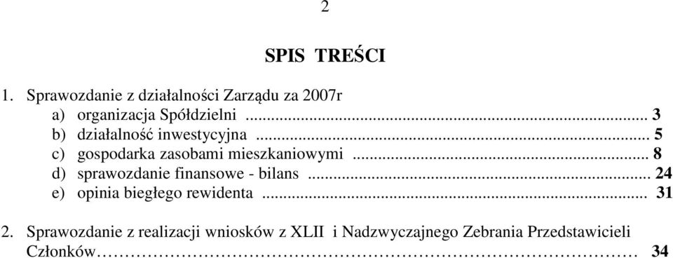 .. 3 b) działalność inwestycyjna... 5 c) gospodarka zasobami mieszkaniowymi.