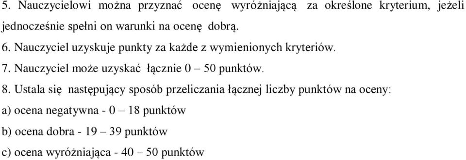 Nauczyciel może uzyskać łącznie 0 50 punktów. 8.