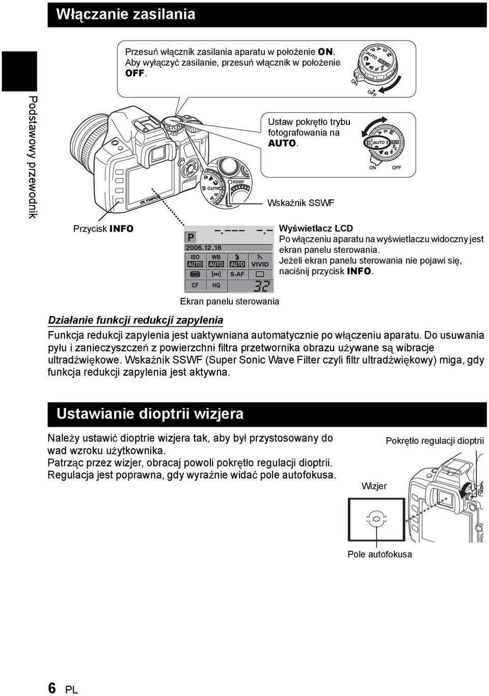 Je eli ekran panelu sterowania nie pojawi si, naci nij przycisk INFO.