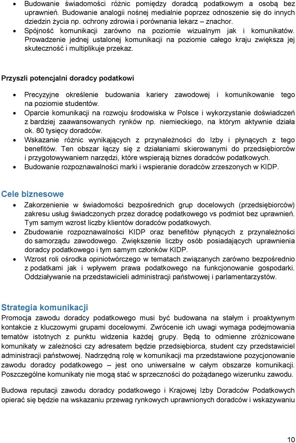 Przyszli ptencjalni dradcy pdatkwi Precyzyjne kreślenie budwania kariery zawdwej i kmunikwanie teg na pzimie studentów.