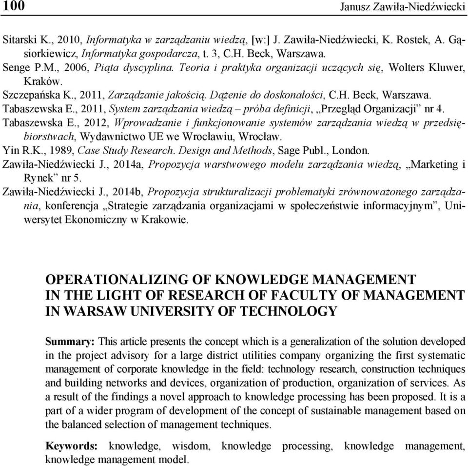 , 2011, System zarządzania wiedzą próba definicji, Przegląd Organizacji nr 4. Tabaszewska E.