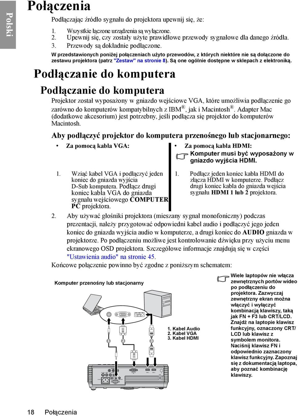 Są one ogólnie dostępne w sklepach z elektroniką.