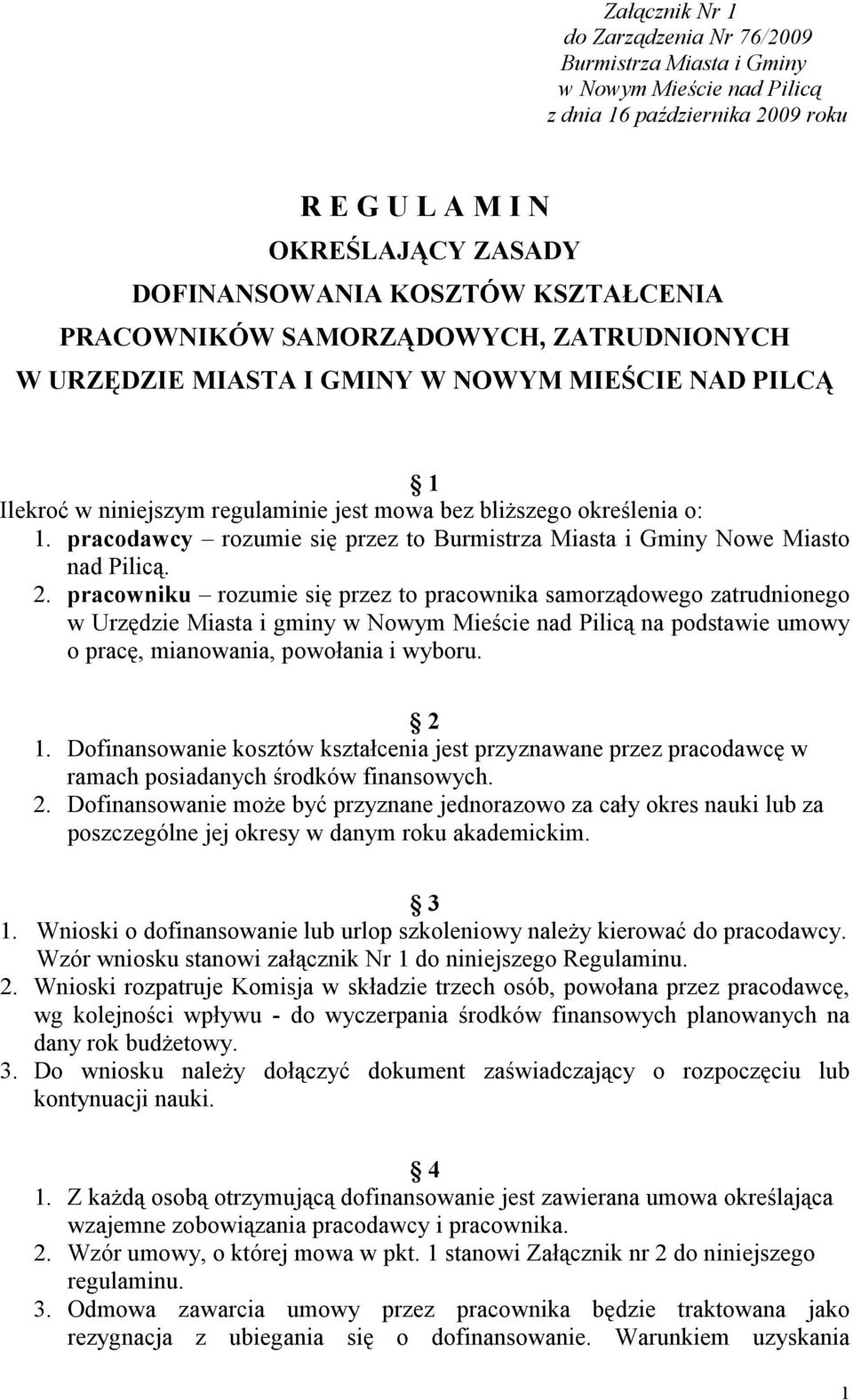 pracodawcy rozumie się przez to Burmistrza Miasta i Gminy Nowe Miasto nad Pilicą. 2.